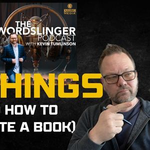 3 Things and How to Promote a Book // Wordslinger ep 217