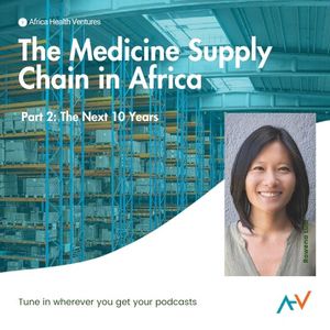The Medicine Supply Chain in Africa, Part 2: The Next 10 Years
