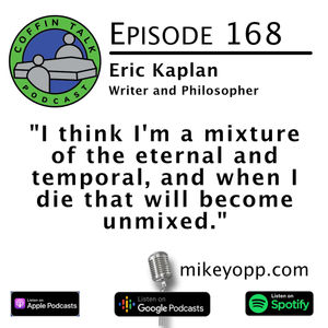 #168 - Writer & Philosopher - Eric Kaplan