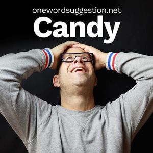 One Word Suggestion: Candy