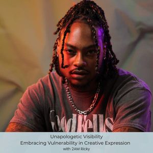 Unapologetic Visibility | Episode 45