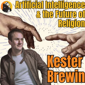 Kester Brewin: Artificial Intelligence & the Future of Religion