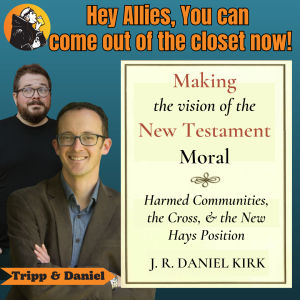 Daniel Kirk: Making the Vision of the New Testament Moral