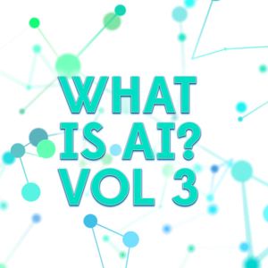 86. What is AI? Vol.3