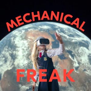 Mechanical Freak