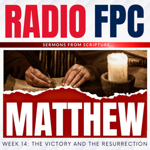 Matthew: The Victory And The Resurrection