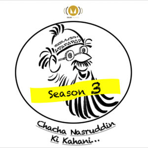 3: Chacha Nasruddin Ki Kahani S3 | AAZADI - EPISODE 3
