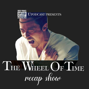 Ep 3 - Blood Calls Blood- The Wheel Of Time Recap Show
