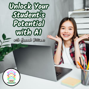 Homeschooling with AI, Part 1: Unlock Your Student's Potential with AI