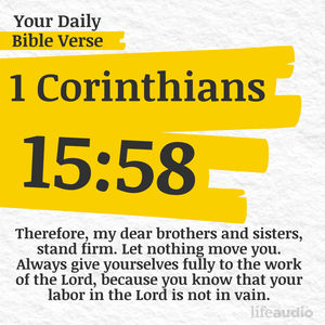This Work Is Always Worthwhile (1 Corinthians 15:58)
