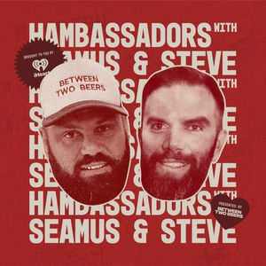 14 Days of Reflection, Seamus Opens Up & We Have a New Podcast? Hambassadors #19