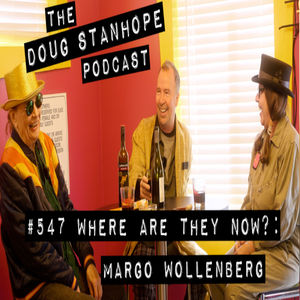 #547 - "Where Are They Now?: Margo Wollenberg" (AUDIO)