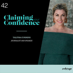 Talitha Cummins on Confidence