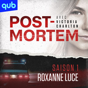 S3Bande-annonce : Post-Mortem avec Victoria Charlton - Saison 1 Roxanne Luce