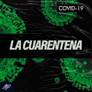 La Cuarentena | CoronaVirus Covid-19