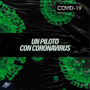 Un Piloto con CoronaVirus | CoronaVirus Covid-19