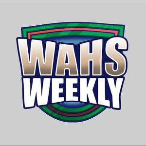 Wahs Weekly - Episode 10 (Talking League)