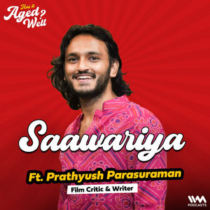 Saawariya ft. Prathyush Parasuraman | Has It Aged Well?