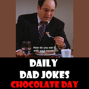 National Chocolate Day! Sweet dad jokes! 29 November 2023