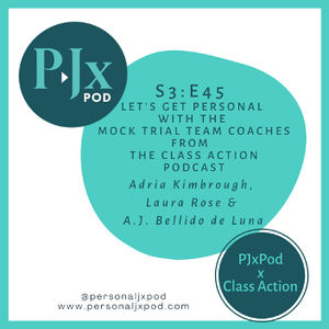 Personal Jurisdiction S3E45: Let’s Get Personal with the Mock Trial Coaches from the Class Action Podcast
