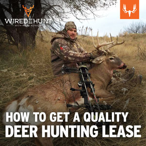 Ep. 771: How to Get a Quality Deer Hunting Lease with Tony Hansen