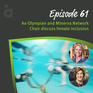 An Olympian and Minerva Network Chair discuss female inclusion