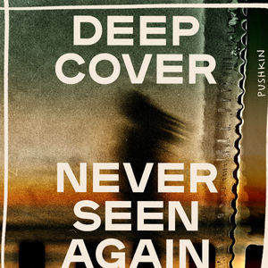 Deep Cover: The Nameless Man