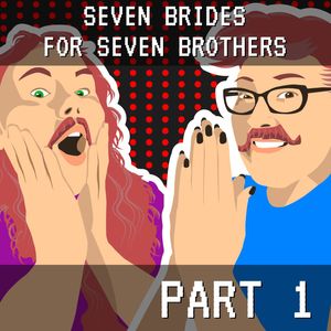 Seven Brides for Seven Brothers Part 1: Cheesy Pretzel Bites and Chauvinism