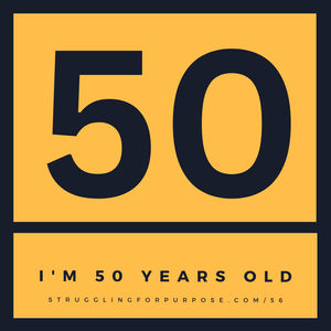 I’m 50 Years Old