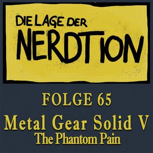 Folge 65 - Metal Gear Solid V: The Phantom Pain