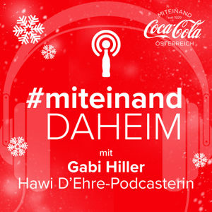 #miteinand daheim X-Mas Special mit Hawi D&#039;Ehre Podcasterin Gabi Hiller
